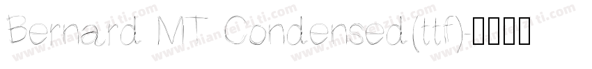 Bernard MT Condensed(ttf)字体转换